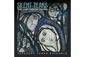 Silent Tears: The Last Yiddish Tango