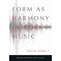 Form as Harmony in Rock Music (Oxford Studies in Music Theory) book cover