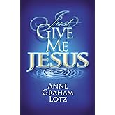 Just Give Me Jesus