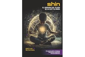 SHIN: El aprendiz del tejido de la luz y la nada