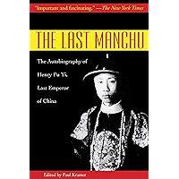 The Last Manchu: The Autobiography of Henry Pu Yi, Last Emperor of China book cover