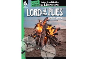 Lord of the Flies: An Instructional Guide for Literature - Novel Study Guide for 6th-12th Grade Literature with Close Reading and Writing Activities (Great Works Classroom Resource)