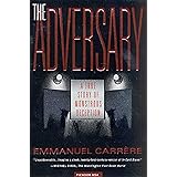The Adversary: A True Story of Monstrous Deception