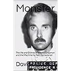 Monster: The life and Crimes of Wayne Chapman and the Machine he Fed: Remastered