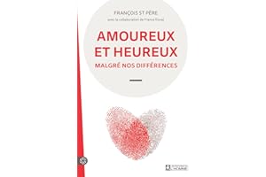 Amoureux et heureux malgré nos différences (NON CLASSE) (French Edition)
