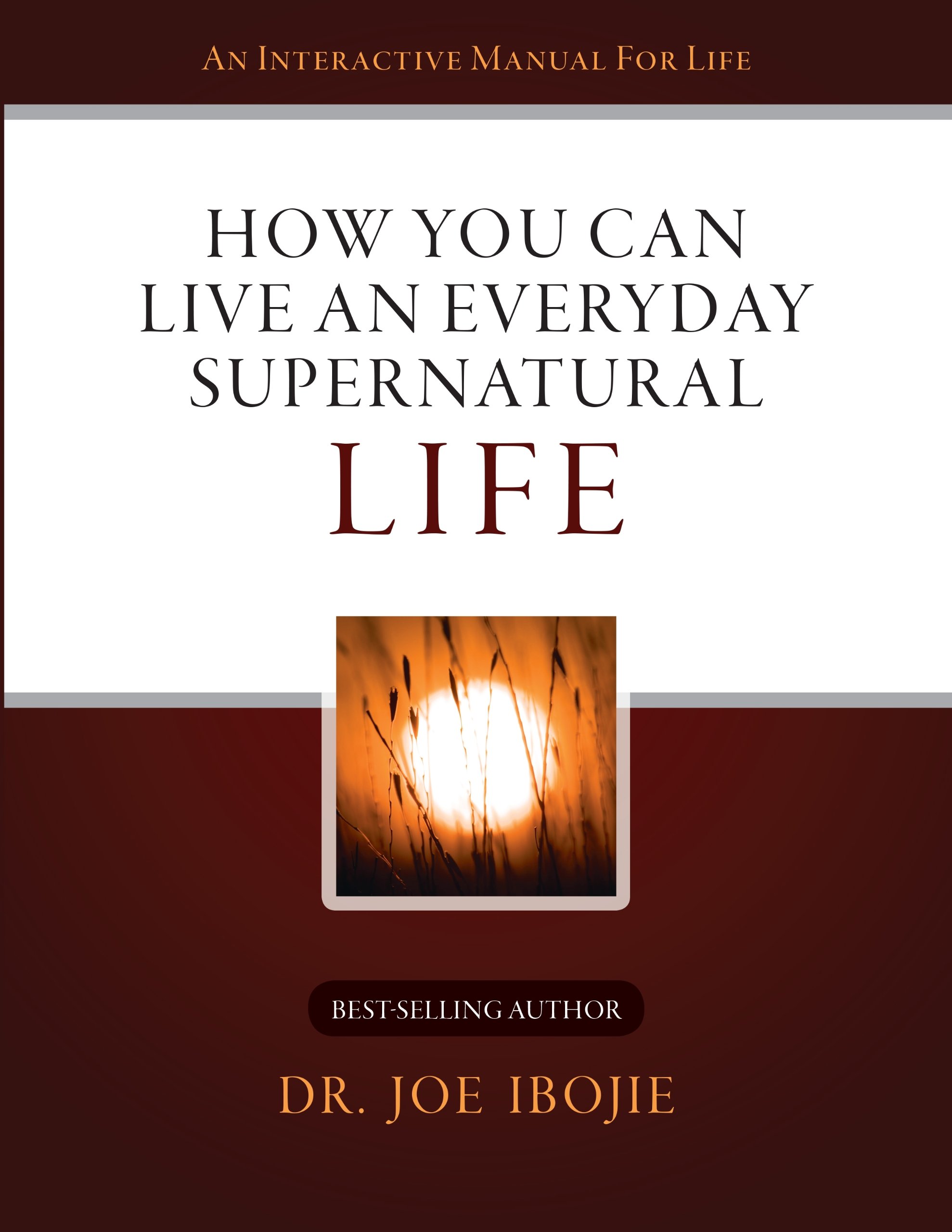 How You Can Live an Everyday Supernatural Life Paperback – March 1, 2014