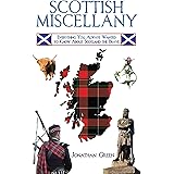 Scottish Miscellany: Everything You Always Wanted to Know About Scotland the Brave (Books of Miscellany)
