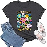 TIEEI Be Kind Shirt Women Let Kindness Bloom T-Shirts Cute Floral Tee Tops