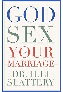 Rethinking Sexuality: God's Design and Why It Matters: Slattery ...