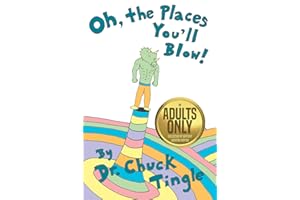 Oh, The Places You'll Blow! An Adults Only Collection Of Sentient Location Erotica