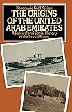 The Origins of the United Arab Emirates: A Political and Social History of the Trucial States