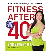 Fitness After 40: Your Strong Body at 40, 50, 60, and Beyond