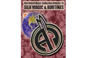 The Abbott Magic Collection Volume 15: Silk Magic & Routines
