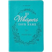 He Whispers Your Name 365 Devotions for Women - Hope and Comfort to Strengthen Your Walk of Faith - Teal Faux Leather Devotio