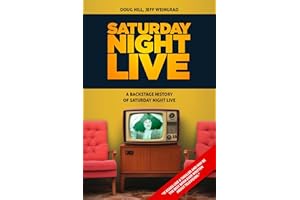 Saturday Night: A Backstage History of Saturday Night Live