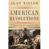 American Revolutions: A Continental History, 1750-1804