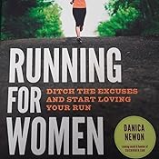 Running For Women Ditch The Excuses And Start Loving Your - 