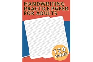 Handwriting Practice Paper for Adults: Blank Lined Notebook for Improving Handwriting for Adults