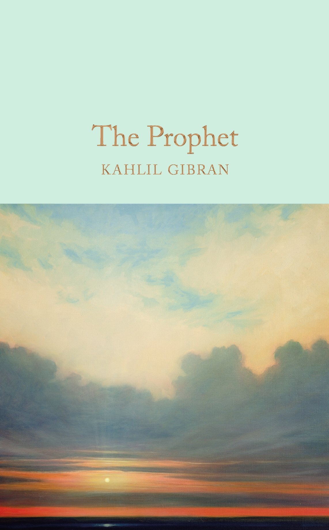 The Prophet: Kahlil Gibran: 9 (Macmillan Collector's Library, 9)
