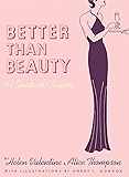 Better than Beauty: A Guide to Charm
