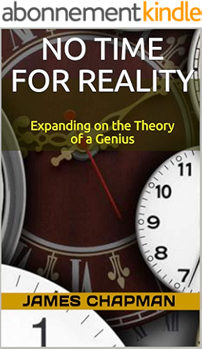 Download No Time for Reality: Expanding on the Theory of a Genius (English Edition) PDF