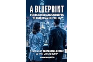 A Blueprint For Building A Successful Network Marketing Biz