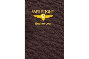 Safe Flight Engine Log: The Easy-Track Engine Maintenance Log & Health Tracker | Premium Leather-Style Record Book for Privat