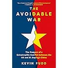 The Avoidable War: The Dangers of a Catastrophic Conflict between the US and Xi Jinping's China