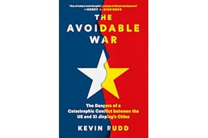 The Avoidable War: The Dangers of a Catastrophic Conflict between the US and Xi Jinping's China
