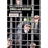 Ethics and Animals: An Introduction (Cambridge Applied Ethics)