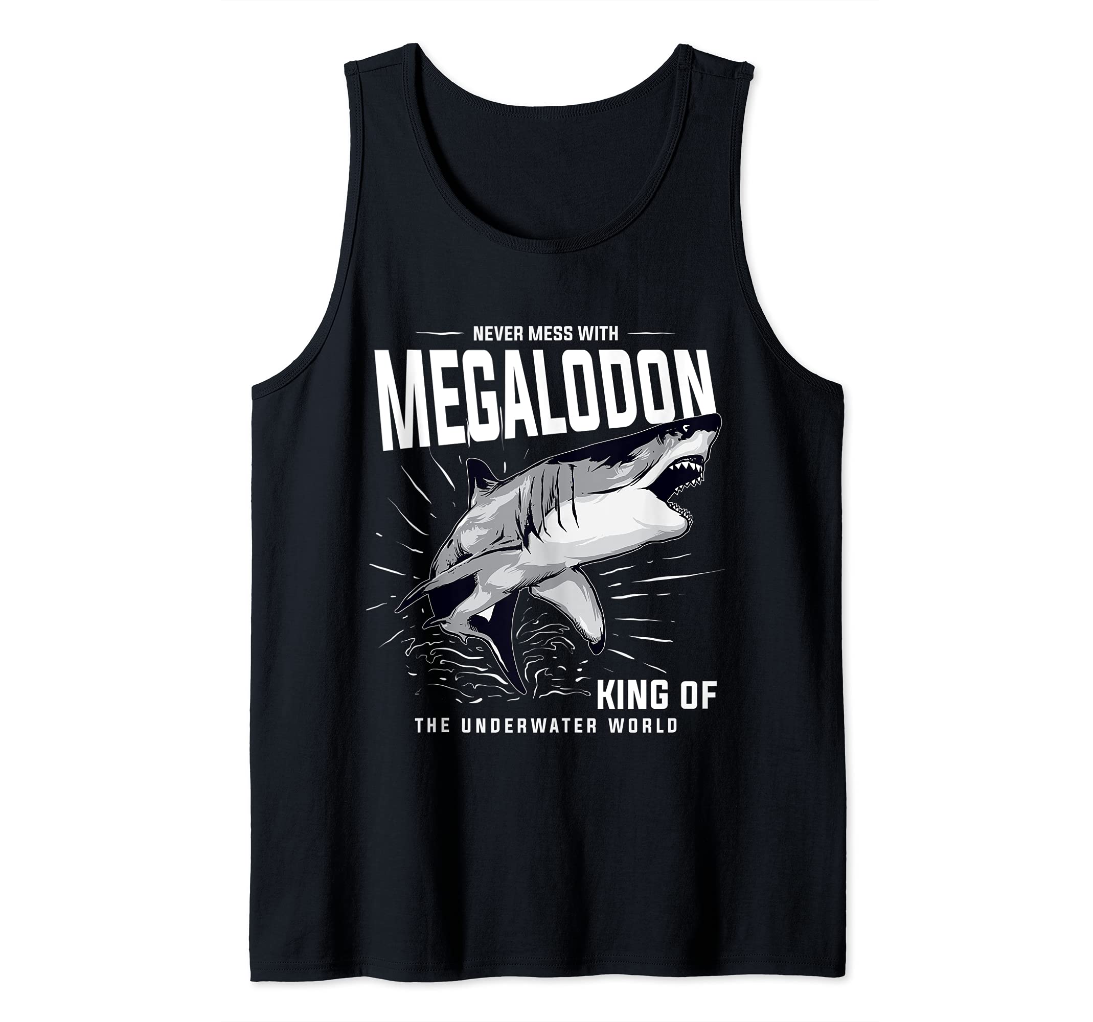 Megalodon Never Mess With Meg Great White Shark Giant Shark Tank Top