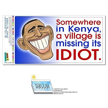 Irgendwo In Kenia Village Missing Idiot Prasident Obama Funny Slap Stickz Aufkleber Automotive Auto Fenster Spind Bumper Kofferraum Aufkleber Amazon De Auto