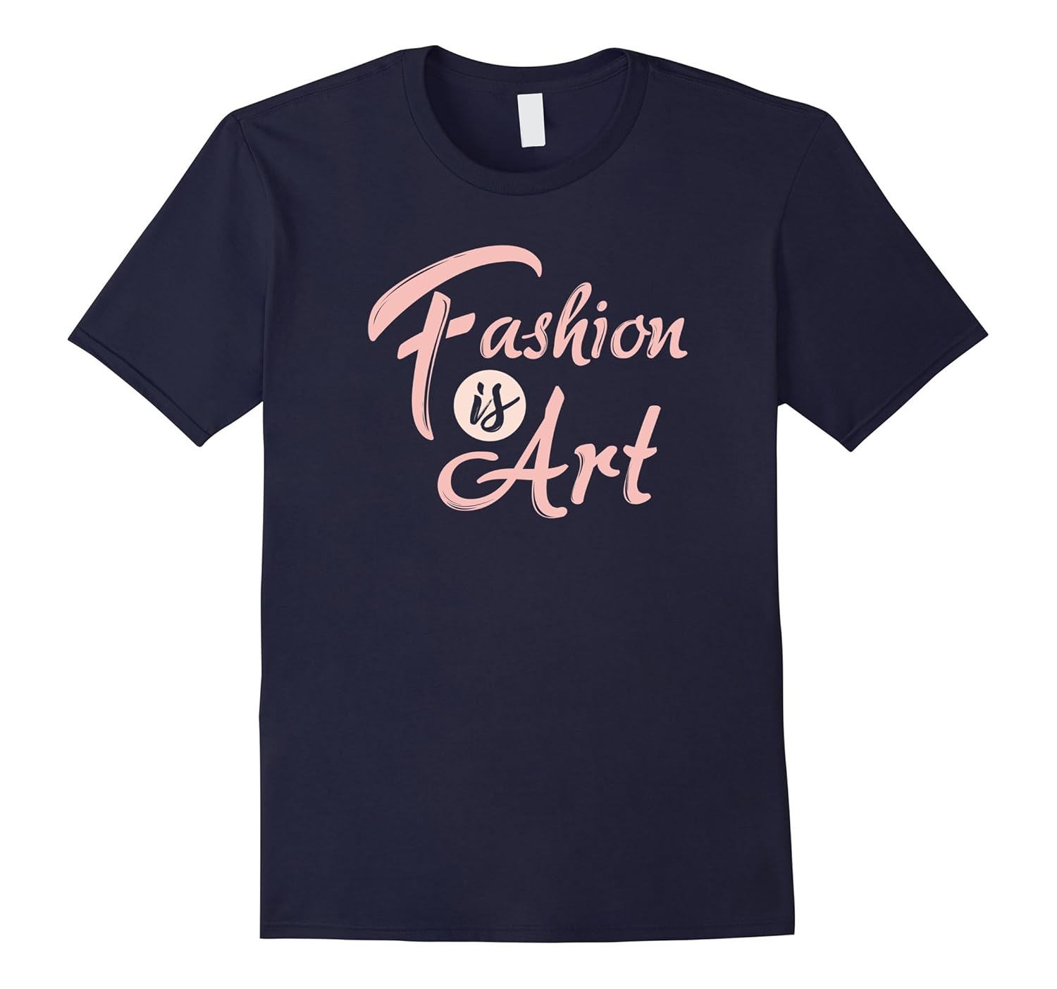 Fashion Is Art Clothing Designer Tailor T-Shirt-Rose