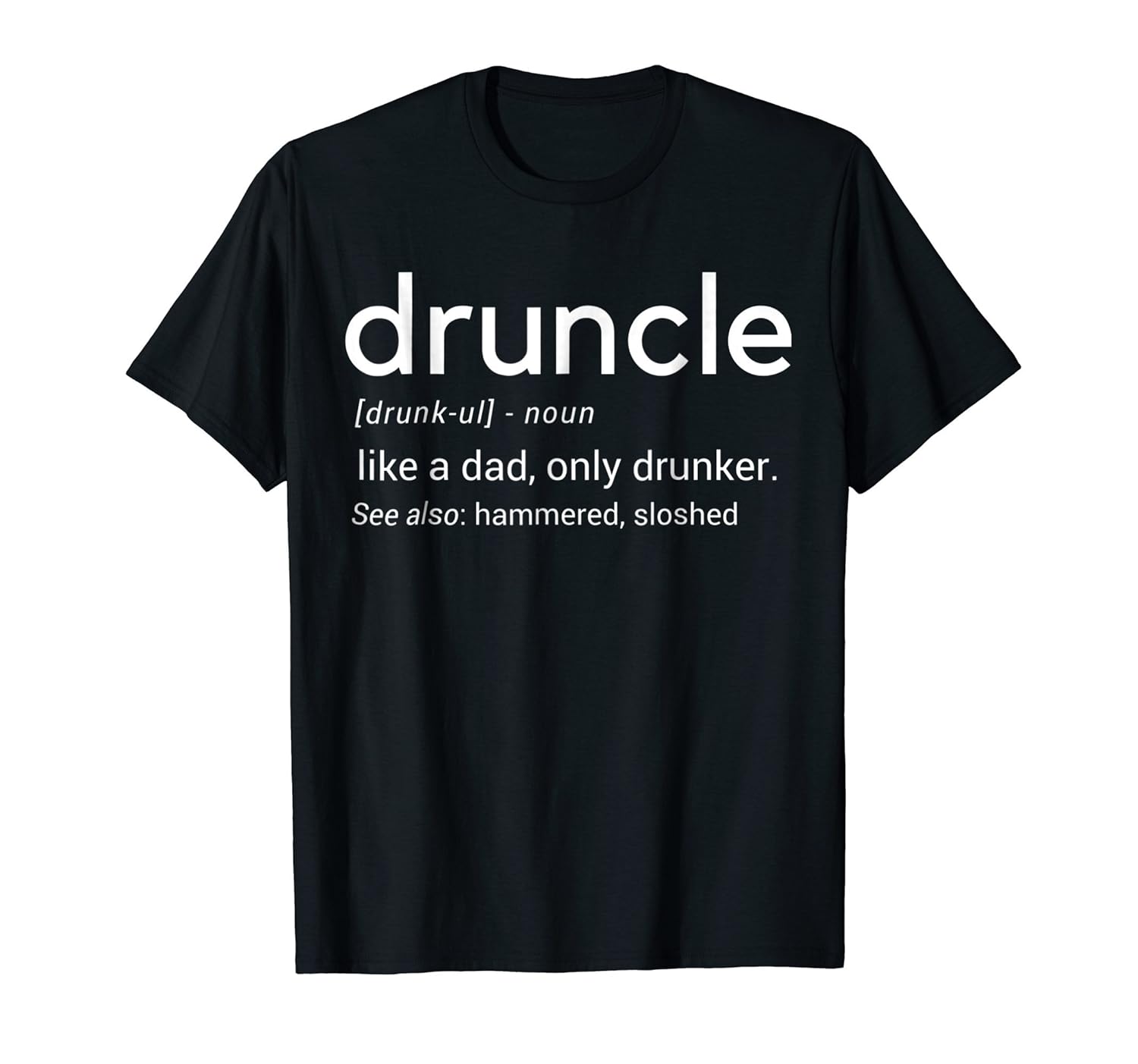 Mens Druncle Definition T Shirt Gift For Uncle Teehay