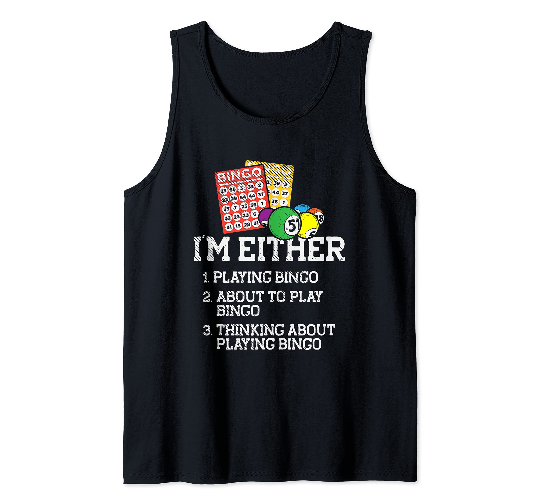 I'm Either Playing Bingo Tank Top