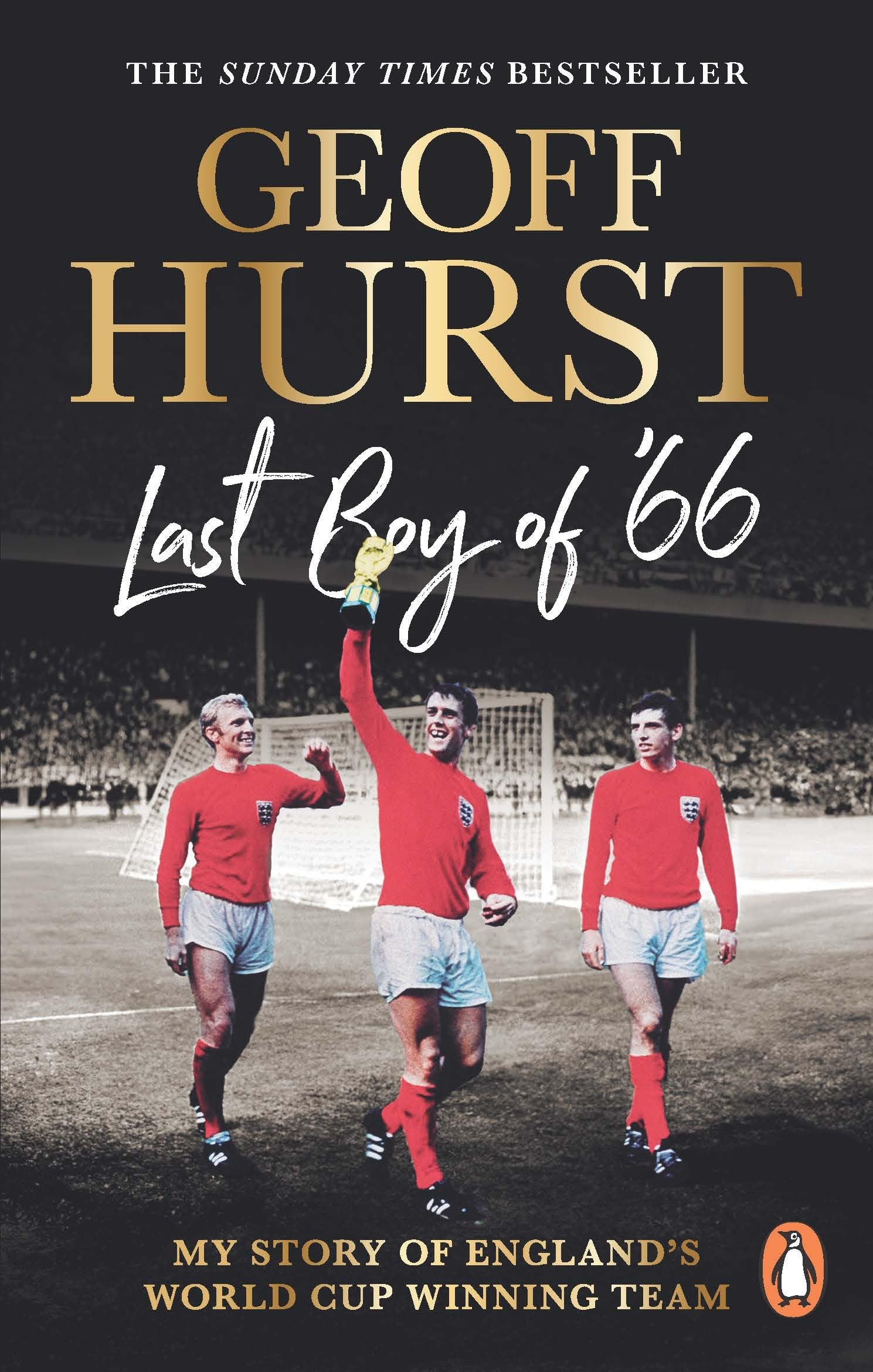 Last Boy of ’66: My story of England’s World Cup winning team