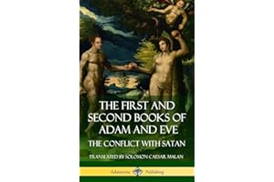 The First and Second Books of Adam and Eve: Also Called, The Conflict with Satan (Old Testament Apocrypha) (Hardcover)