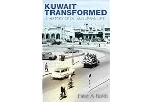 Kuwait Transformed: A History of Oil and Urban Life