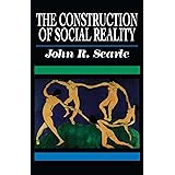 The Construction of Social Reality