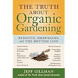 The Truth About Organic Gardening: Benefits, Drawbacks, and the Bottom Line