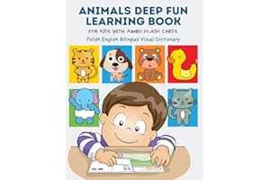 Animals Deep Fun Learning Book for Kids with Jumbo Flash Cards. Polish English Bilingual Visual Dictionary: My Childrens lear