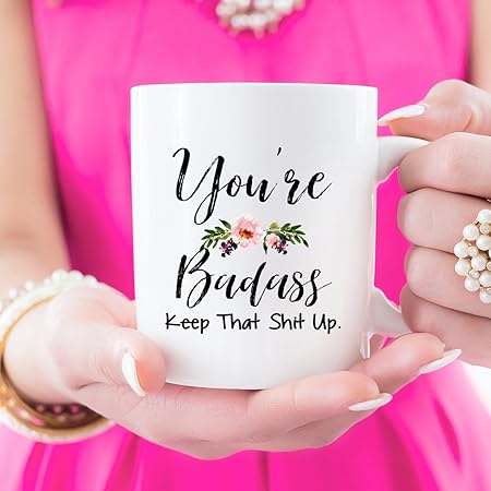 Vous Etes Badass Keep Qui Shit Up Motivation Mug Inspiration