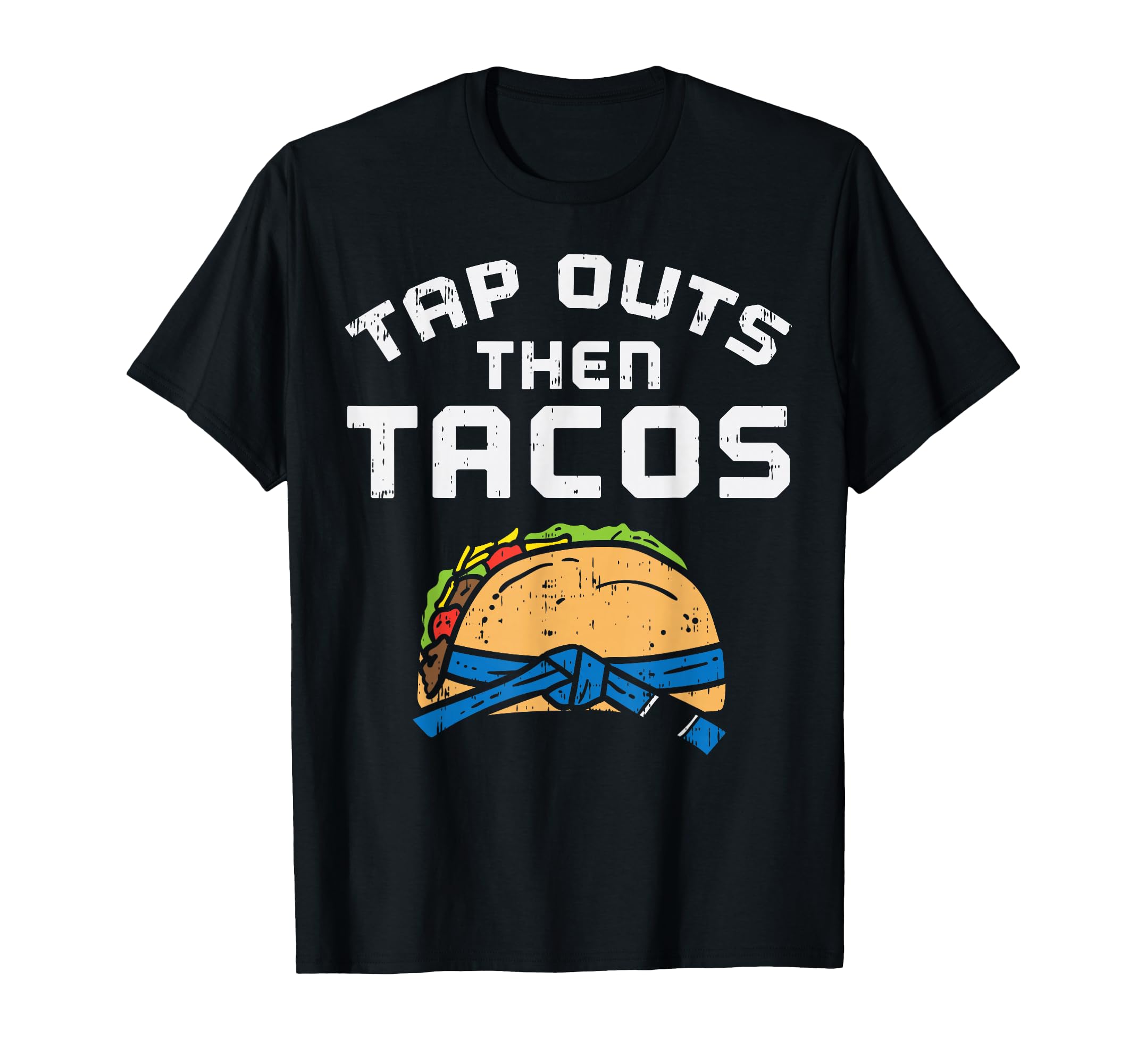 Photo 1 of **GREEN** Tap Outs Then Tacos Blue Belt Funny Jiu Jitsu Mexican Gift T-Shirt XL