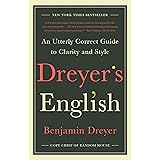 Dreyer's English: An Utterly Correct Guide to Clarity and Style