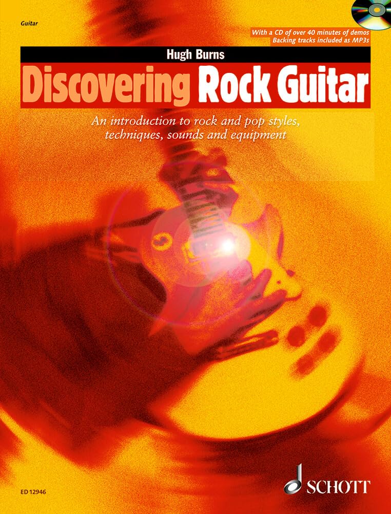 Discovering Rock Guitar: An Introduction to Rock and Pop Styles, Techniques, Sounds and Equipment