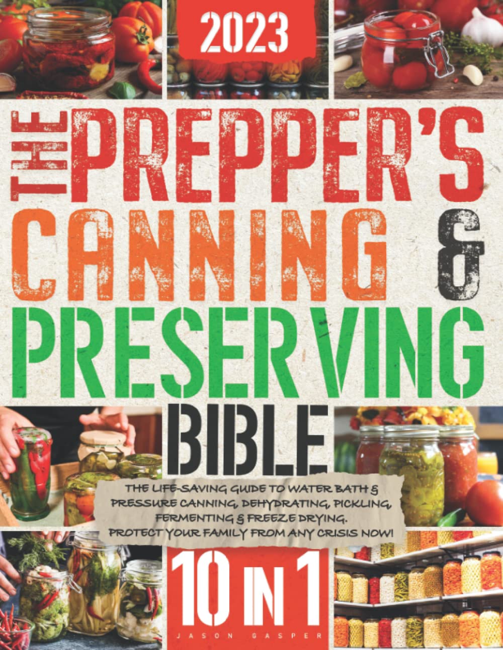 Mua The Prepper’s Canning & Preserving Bible: 10 In 1: The Life-Saving ...