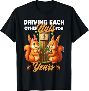 2nd Wedding Anniversary Driving Each Other Nuts for 2 Years T-Shirt