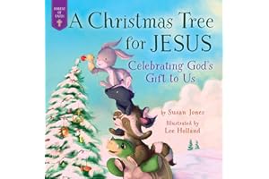 A Christmas Tree for Jesus: Celebrating God's Gift to Us (Forest of Faith Books)