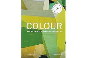 Colour Third Edition: A workshop for artists, designers
