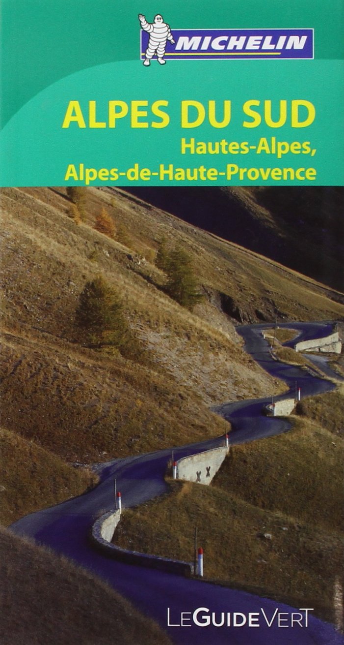 Michelin Green Guide Alpes Du Sud Hautes Alpes Alpes De - 